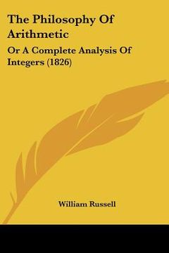 portada the philosophy of arithmetic: or a complete analysis of integers (1826)