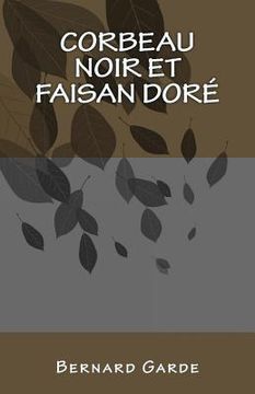 portada Corbeau Noir et Faisan Doré: roman policier (in French)