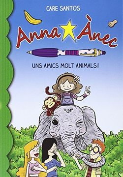 portada Uns Amics Molt Animals! (Anna Ànec) (in Catalá)