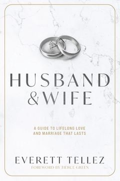 portada Husband & Wife: A Guide to Lifelong Love and Marriage That Lasts (in English)