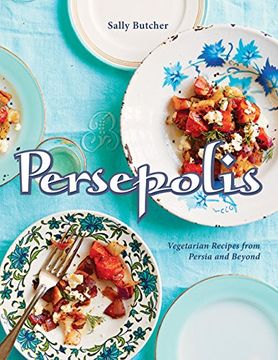 portada Persepolis: Vegetarian Recipes from Persia and Beyond