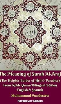 portada The Meaning of Surah Al-Araf (The Heights Border Between Hell & Paradise) From Noble Quran Bilingual Edition Hardcover (in English)