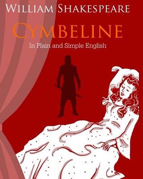 portada Cymbeline In Plain and Simple English: A Modern Translation and the Original Version (in English)