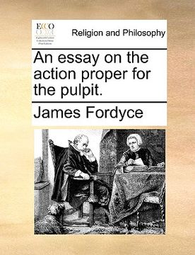 portada an essay on the action proper for the pulpit. (en Inglés)