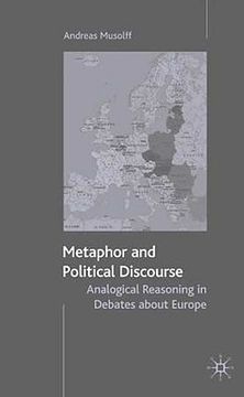 portada metaphor and political discourse: analogical reasoning in debates about europe (en Inglés)