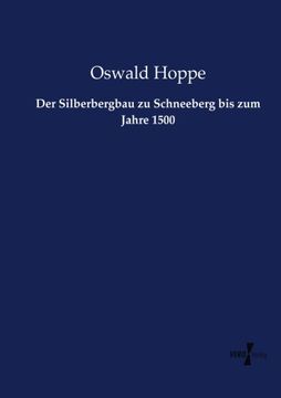 portada Der Silberbergbau zu Schneeberg bis zum Jahre 1500 (German Edition)