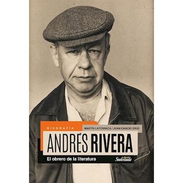 portada Andres Rivera el Obrero de la Literatura
