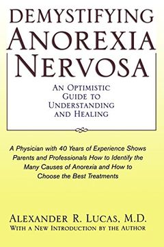 portada Demystifying Anorexia Nervosa: An Optimistic Guide to Understanding and Healing (Developmental Perspectives in Psychiatry) (in English)