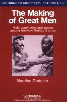 portada The Making of Great men Paperback: Male Domination and Power Among the new Guinea Baruya (Cambridge Studies in Social and Cultural Anthropology) (en Inglés)