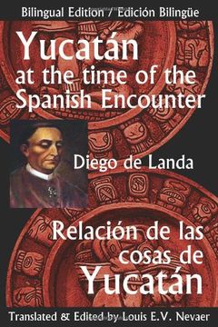 portada Yucatan at the Time of the Spanish Encounter: Relacion de Las Cosas de Yucatan (Multilingual Edition)