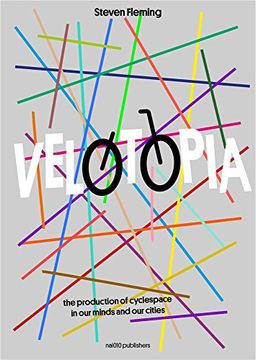 portada Velotopia: The Production of Cyclespace in our Minds and our Cities (en Inglés)