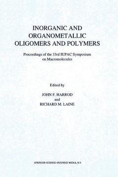 portada inorganic and organometallic oligomers and polymers: proceedings of the 33rd iupac symposium on macromolecules (en Inglés)