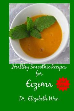 portada Healthy Smoothie Recipes for Eczema 2nd Edition (en Inglés)