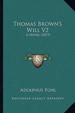 portada thomas brown's will v2: a novel (1877) (en Inglés)
