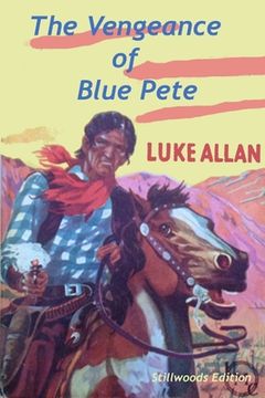 portada The Vengeance of Blue Pete (en Inglés)