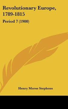 portada revolutionary europe, 1789-1815: period 7 (1900) (in English)