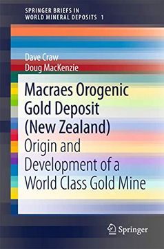 portada Macraes Orogenic Gold Deposit (New Zealand): Origin and Development of a World Class Gold Mine (in English)