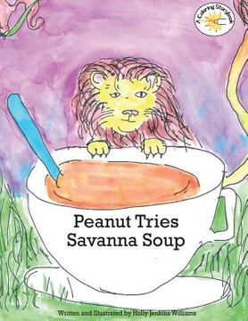 portada Peanut Tries Savanna Soup (en Inglés)