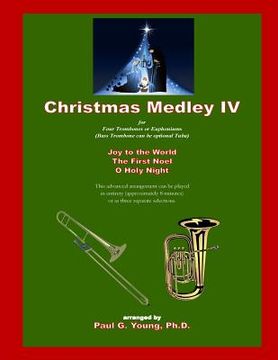 portada Christmas Medley IV: for Four Trombones or Euphoniums (and Tuba) (in English)