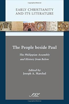 portada The People beside Paul: The Philippian Assembly and History from Below (Early Christianity and Its Literature)