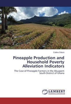 portada Pineapple Production and Household Poverty Alleviation Indicators: The Case of Pineapple Farmers in the Akuapem South District of Ghana