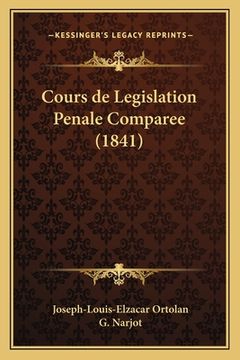 portada Cours de Legislation Penale Comparee (1841) (en Francés)