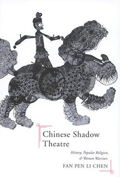 portada Chinese Shadow Theatre: History, Popular Religion, and Women Warriors (in English)