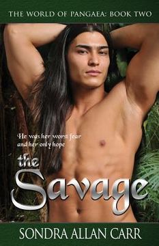 portada The Savage: The World of Pangaea, Book Two (en Inglés)