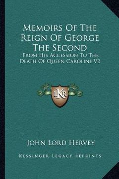 portada memoirs of the reign of george the second: from his accession to the death of queen caroline v2