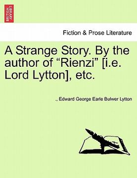 portada a strange story. by the author of "rienzi" [i.e. lord lytton], etc.