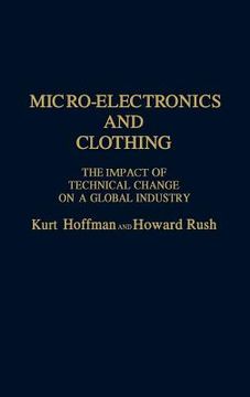 portada micro-electronics and clothing: the impact of technical change on a global industry