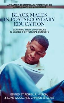 portada black males in postsecondary education: examining their experiences in diverse institutional contexts (hc) (in English)