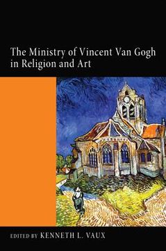 portada the ministry of vincent van gogh in religion and art (en Inglés)
