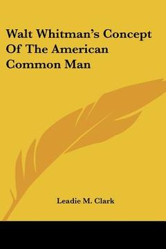 portada walt whitman's concept of the american common man (en Inglés)