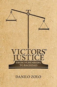 portada Victors' Justice: From Nuremberg to Baghdad (en Inglés)