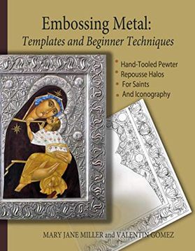 portada Embossing Metal: Templates and Beginner Techniques: Hand-Tooled Pewter Repousse Halos for Saints and Iconography (en Inglés)