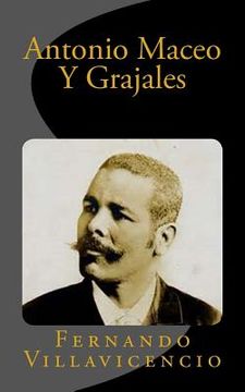 portada Antonio Maceo Y Grajales (in Spanish)
