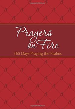 portada Prayers on Fire: 365 Days Praying the Psalms (Passion Translation) (en Inglés)