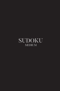 portada Sudoku Medium: 100 Medium Sudoku Puzzles, 6x9 Travel Size, Great for Beginners, Great Gift, Stocking Stuffer, Get Well Soon Gift (en Inglés)