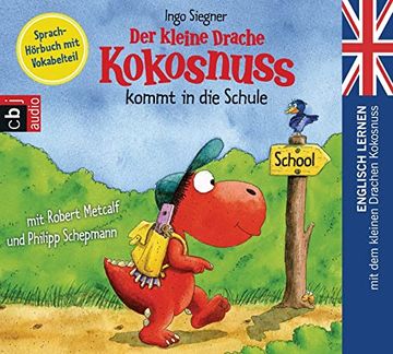 portada Der Kleine Drache Kokosnuss Kommt in die Schule: Englisch Lernen mit dem Kleinen Drachen Kokosnuss (in German)