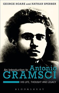 portada An Introduction To Antonio Gramsci: His Life, Thought And Legacy
