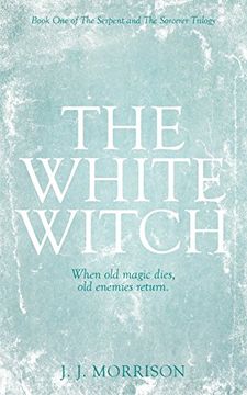 portada The White Witch: Volume 1 (The Serpent and The Sorcerer Trilogy)