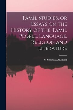portada Tamil Studies, or Essays on the History of the Tamil People, Language, Religion and Literature (en Inglés)
