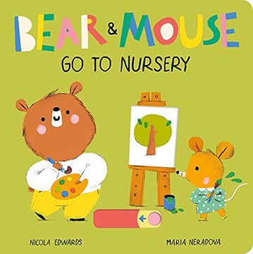 portada Bear and Mouse go to Nursery: 3 (en Inglés)