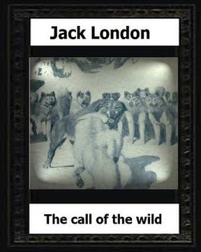 portada The call of the wild (1903) by: Jack London (en Inglés)