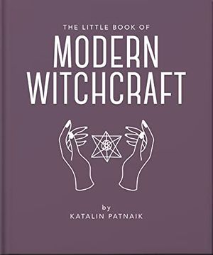 portada The Little Book of Modern Witchcraft: A Magical Introduction to the Beliefs and Practice (in English)