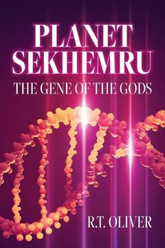 portada Planet Sekhemru: The Gene Of The Gods (in English)