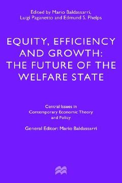portada equity, efficiency and growth: the future of the welfare state (en Inglés)