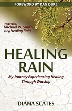 portada Healing Rain: My Journey Experiencing Healing Through Worship (in English)