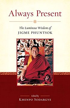 portada Always Present: The Luminous Wisdom of Jigme Phuntsok (in English)